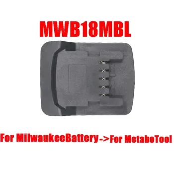 Adapter-pretvarač dawupine MWB18MBL Možete koristiti za litij-ionske baterije Milwaukee 18V M18 On Za električni alat Metabo 18V Lithium
